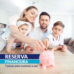 7 passos para construir sua reserva financeira